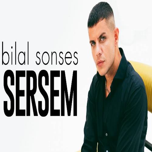 دانلود آهنگ بیلال سونسس - سرسم (اویلجه بیر گلسن) + ترجمه